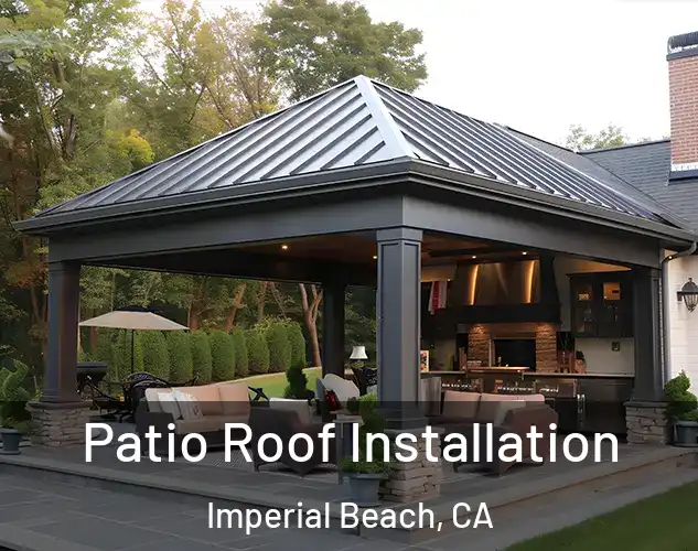  Patio Roof Installation Imperial Beach, CA