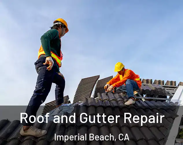  Roof and Gutter Repair Imperial Beach, CA