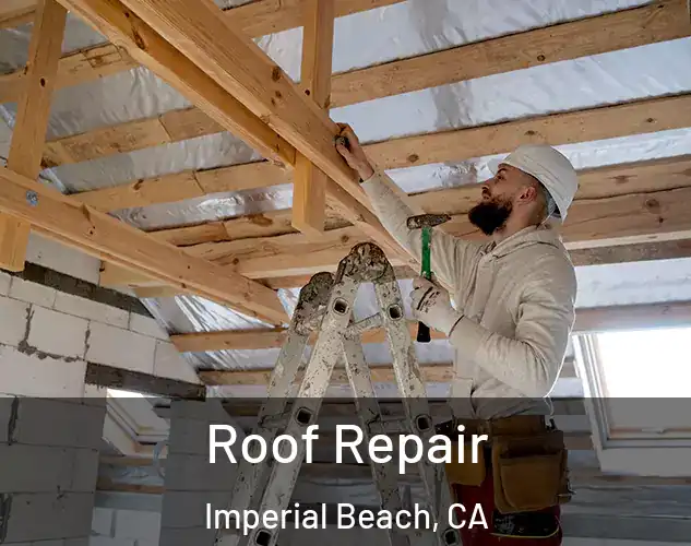  Roof Repair Imperial Beach, CA