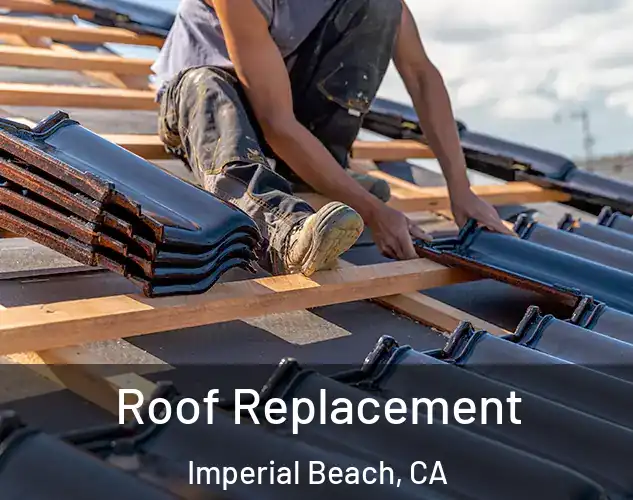  Roof Replacement Imperial Beach, CA